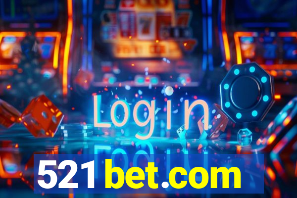 521 bet.com